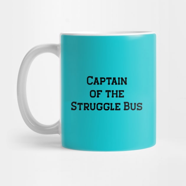 Captain of the Struggle Bus by LJWDesign.Store